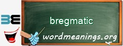 WordMeaning blackboard for bregmatic